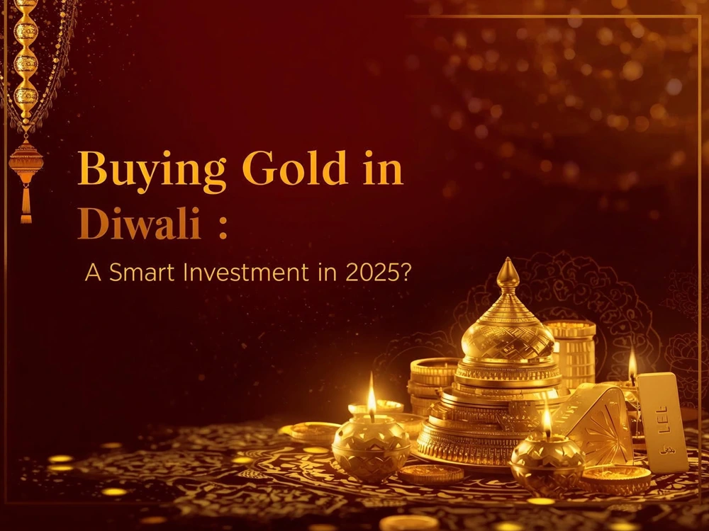 Buying Gold in Diwali: A Smart Investment in 2025?